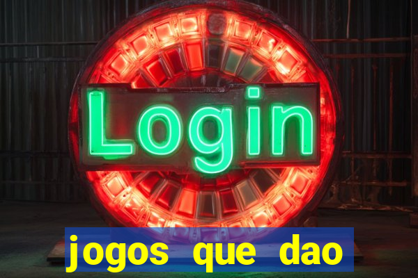 jogos que dao dinheiro ao se cadastrar